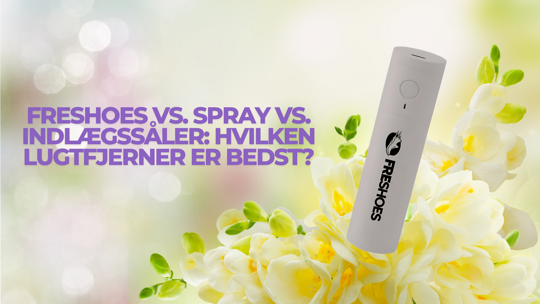 Freshoes vs. Spray vs. Indlægssåler: Hvilken lugtfjerner er bedst?